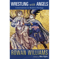 Wrestling with Angels: Conversations in Modern Theology