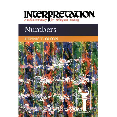 Numbers: Interpretation: A Bible Commentary for Teaching and Preaching