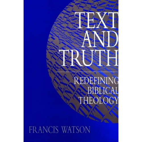Text and Truth: Redefining Biblical Theology