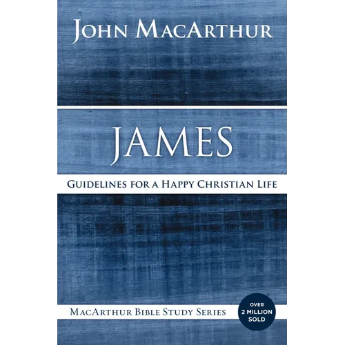 James: Guidelines for a Happy Christian Life
