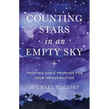 Counting Stars in an Empty Sky: Trusting God's Promises for Your Impossibilities