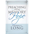 Preaching from Memory to Hope