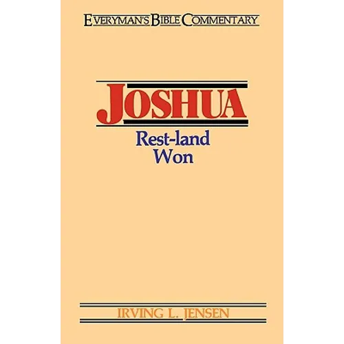 Joshua- Everyman's Bible Commentary: Rest-Land Won