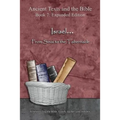 Israel... From Sinai to the Tabernacle - Expanded Edition: Synchronizing the Bible, Enoch, Jasher, and Jubilees