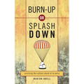 Burn Up or Splash Down: Surviving the Culture Shock of Re-Entry