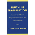 Truth in Translation: Accuracy and Bias in English Translations of the New Testament