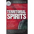 Territorial Spirits: Practical Strategies for How to Crush the Enemy Through Spiritual Warfare