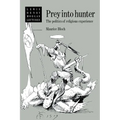 Prey Into Hunter: The Politics of Religious Experience