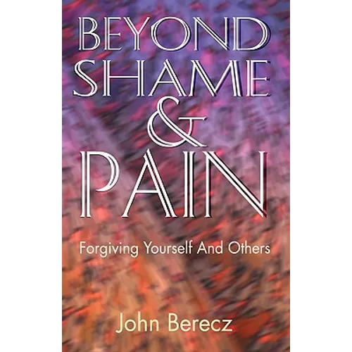 Beyond Shame and Pain