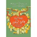 Small Things with Great Love: Adventures in Loving Your Neighbor