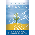 The Seeds of Heaven: Sermons on the Gospel of Matthew