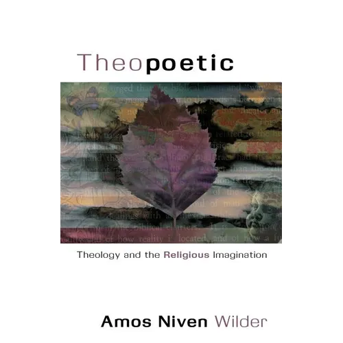 Theopoetic: Theology and the Religious Imagination
