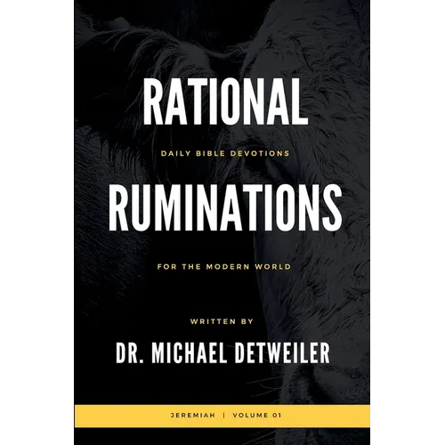 Rational Ruminations: Jeremiah Volume 01