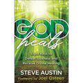 God Heals: Eight Keys to Defeat Sickness and Receive Divine Healing