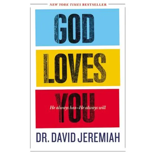God Loves You: He Always Has--He Always Will