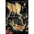 The Road from Damascus: The Impact of Paul's Conversion on His Life, Thought, and Ministry