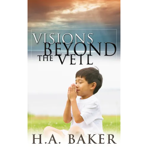 Visions Beyond the Veil