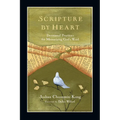 Scripture by Heart: Devotional Practices for Memorizing God's Word