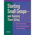 Starting Small Groups and Keeping Them Going