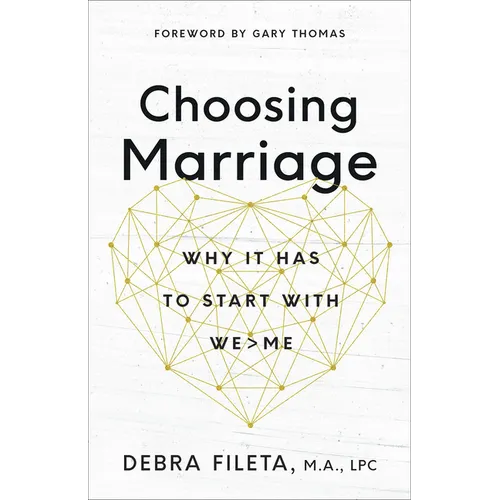 Choosing Marriage: Why It Has to Start with We>me
