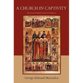 A Church in Captivity: The Greek Orthodox Church of America