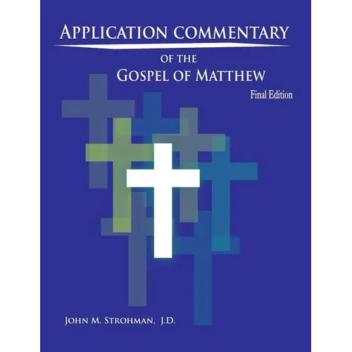 Application Commentary of the Gospel of Matthew - Final Edition