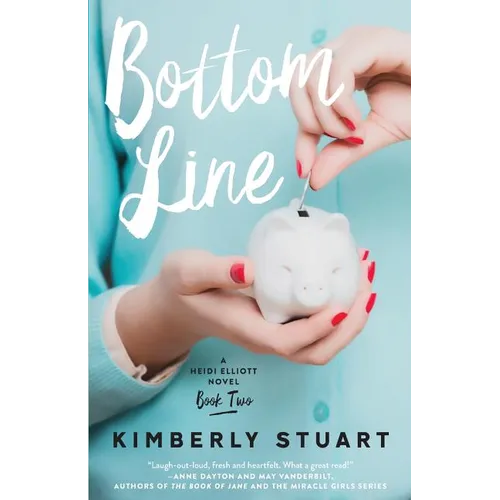 Bottom Line: Heidi Elliott Series, Number Two