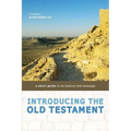Introducing the Old Testament: A Short Guide to Its History and Message