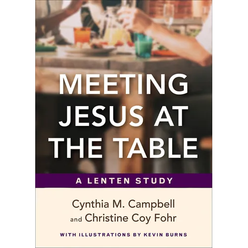 Meeting Jesus at the Table: A Lenten Study