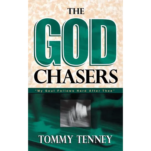 God Chasers: "My Soul Follows Hard After Thee"