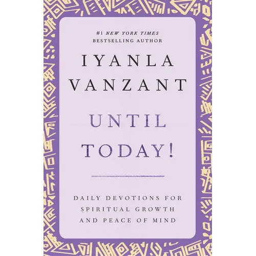 Until Today!: Daily Devotions for Spiritual Growth and Peace of Mind