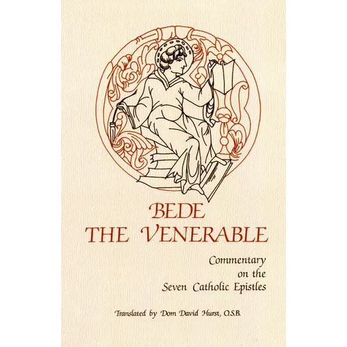 Commentary on the Seven Catholic Epistles: Volume 82