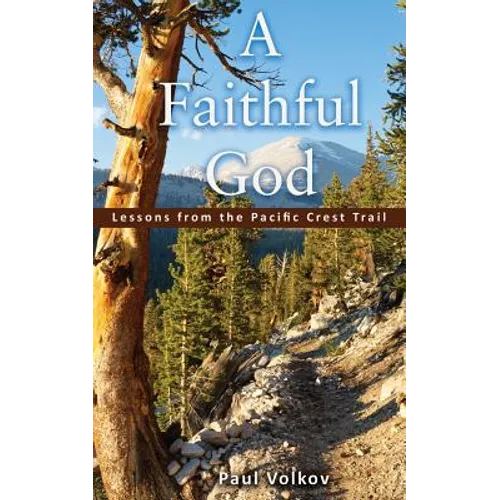 A Faithful God: Lessons from the Pacific Crest Trail