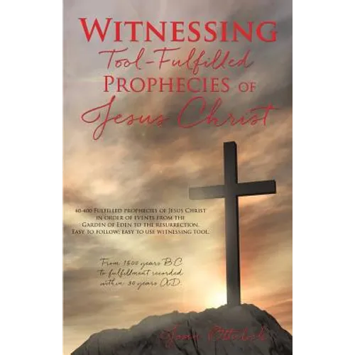 Witnessing Tool-Fulfilled Prophecies of Jesus Christ