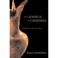 From Joshua to Caiaphas: High Priests After the Exile