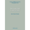 The Greek of the Gospel of Mark