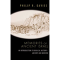 Memories of Ancient Israel: An Introduction to Biblical History--Ancient and Modern