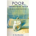Poor Therefore Rich: Carthusian Novice Conferences Volume 184