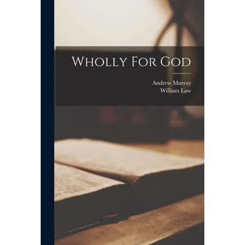 Wholly For God
