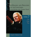 The Reading and Preaching of the Scriptures in the Worship of the Christian Church, vol. 7: Our Own Time
