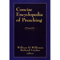 Concise Encyclopedia of Preaching