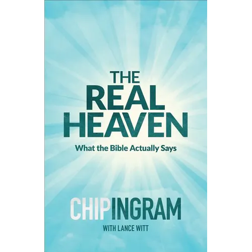 The Real Heaven: What the Bible Actually Says