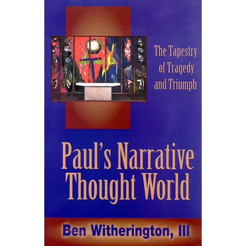 Paul's Narrative Thought World