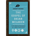 The Gospel of Brian McLaren: A New Kind of Christianity for a Multi-Faith World