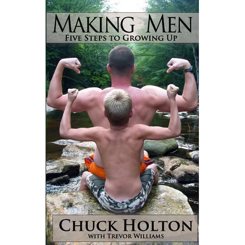 Making Men: Five Steps to Growing Up