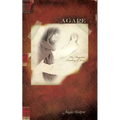 Agape: The Forgotten Teaching of Jesus