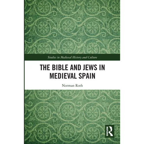 The Bible and Jews in Medieval Spain