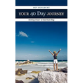 Your 40 Day Journey: Getting Closer to God Each Day
