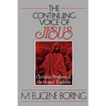 The Continuing Voice of Jesus: Christian Prophecy and the Gospel Tradition