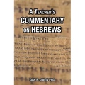 A Teacher's Commentary on Hebrews